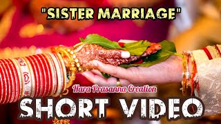 Sister Marriage |ଭଉଣୀ ବାହାଘର l Hara Prasanna Creation