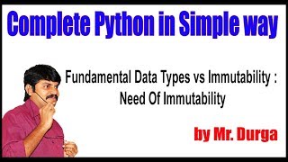 Fundamental Data Types vs Immutability : Need Of Immutability || by Durga Sir