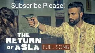 The Return Of Asla || Gagan Kokri || Latest Punjabi Songs 2017 ||