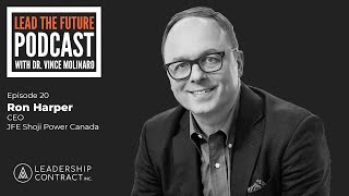 Lead the Future – Ron Harper, CEO of JFE Power Canada