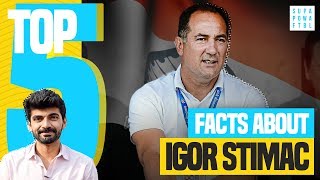 HE SINGS?! 🤯| Top 5 Facts: Indian Football Coach, IGOR STIMAC 🇮🇳