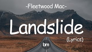 Fleetwood Mac - Landslide [Lyrics]