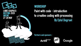 LGM 2020 - Paint with code - introduction to creative coding with processing By Eylul Dogruel