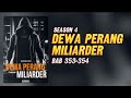 DEWA PERANG MILIARDER (S-4) - EPS 353-354 : MELINDUNGI PENATUA SENIOR