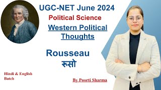 Rousseau (रूसो) | by Poorti Sharma | NTA UGC NET 2024 |SET Exam |Western Political Thoughts