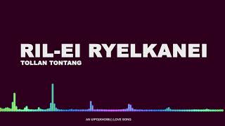 Ril-ei ryelkanei by Tollan Tontang | Uipo Love Song