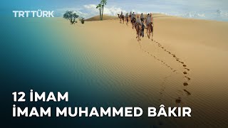 12 İmam | İmam Muhammed Bakır