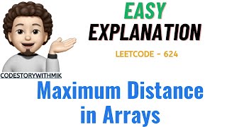 Maximum Distance in Arrays | Leetcode 624 | codestorywithMIK