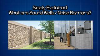 Simply Explained: What are Sound Walls / Noise Barriers?