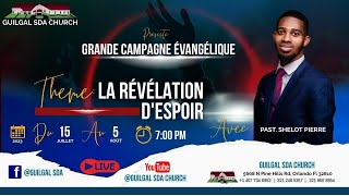 Campagne Evangélique | Day 10 | 07/25/23 | Past. Shelot Pierre | Guilgal SDA Church