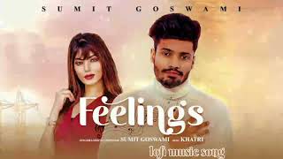 Sumit Goswami - Feelings | KHATRI | Deepesh Goyal | Haryanvi Song 2020–2023 #music #lofi