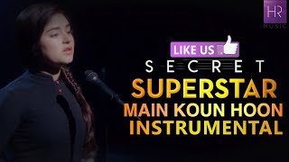 Main Kaun Hoon Piano Instrumental Music - Secret Superstar | Zaira Wasim | Aamir Khan | HR Music HD