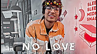 NO LOVE - SAURAV JOSHI VLOG | Saurav joshi edit | No Love Edit | Shubh Song Edit