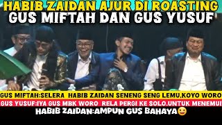 Dekat Sama Woro Widowati Habib Zaidan Di Roasting Gus Miftah/Habib Zaidan Dan Gus Miftah Terbaru