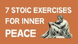 7 Stoic Exercises For Inner Peace