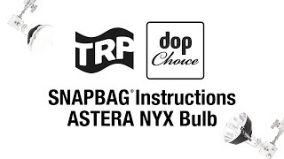 SNAPBAG® Instructions: ASTERA NYX Bulb