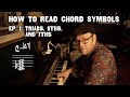 How to Read Chord Symbols Ep. 1: Triads and Sevenths