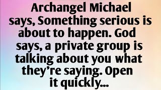 ARCHANGEL MICHAEL SAYS, SOMETHING SERIOUS IS ABOUT TO...