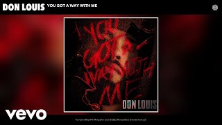 Don Louis - You Got a Way With Me (Official Audio)