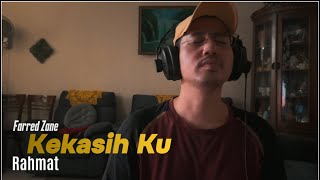 Kekasih Ku - Rahmat ( Coversong by Farred Zane)