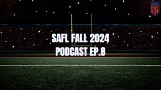 SAFL FALL 2024 EP.8