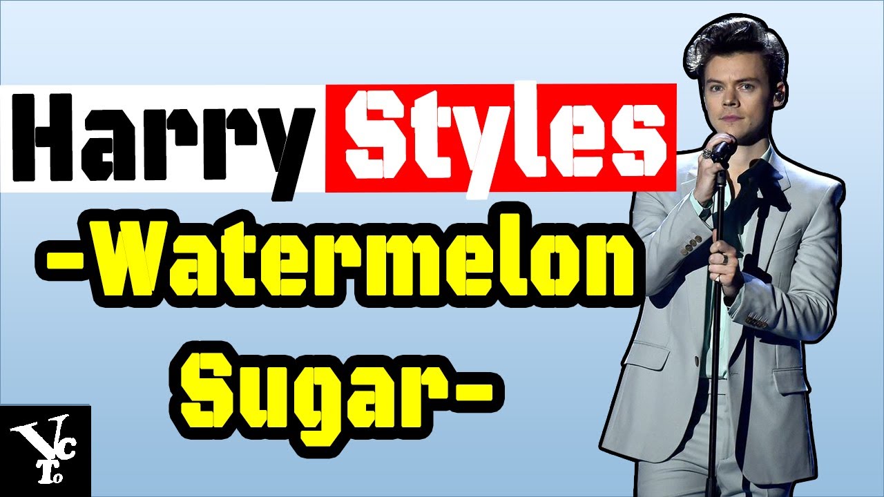 Lirik Lagu Harry Styles - Watermelon Sugar (Song Lyrics) - YouTube