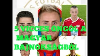 TOP 5 NAGYON VICCES ÖNGÓL A MAGYAR BAJNOKSÁGBÓL