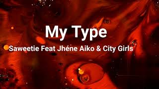 Saweetie - My Type Remix (Lyrics) Jhene Aiko & City Girls