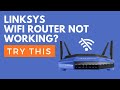 Linksys Router Not Working? Do This