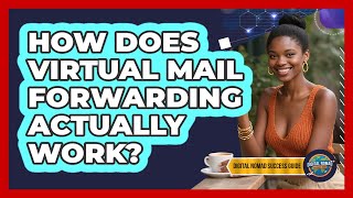 How Does Virtual Mail Forwarding Actually Work?