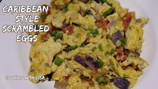 Caribbean Style Scrambled Eggs 🇬🇾 || Cooking with Lisa