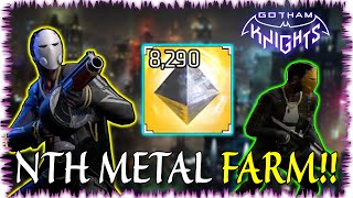 NTH METAL FARMING GUIDE!! How I Get 2000 Nth Metal Per Day!! GOTHAM KNIGHTS