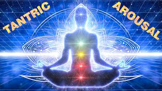 Arouse The Kundalini and Feel The Tantric Fire in Spine & Genitals - Cosmic Eros Meditation Music