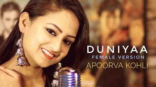 Luka Chuppi - Duniyaa Cover Song Female Version By Apoorva Kohli | Kartik Aaryan, Kriti Sanon, Akhil
