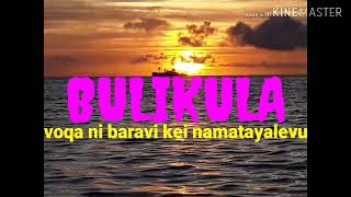 BULIKULA.....VOQA NI BARAVI KEI NAMATAYALEVU LYRICS OFFICIAL MUSIC VIDEO