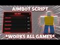 *UNIVERSAL* Aimbot Script *NO KEY* | WORKS ALL GAMES | PASTEBIN & MORE (MOBILE & PC)