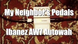 My Neighbor's Pedals - Ibanez AW7 Auto Wah | Tom Strahle | Pro Guitar Secrets