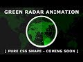 CSS Radar Animation - Pure CSS Shape - Css Animation Effects - Tutorial Will Be Uploaded Coming Soon