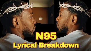A Deep Dive into Kendrick Lamar’s N95 Lyrics