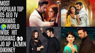 Most Popular Top 05 Geo TV Dramas List | World Wide Hit Pakistani Dramas TopShOwsUpdates