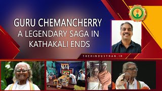 Guru Chemancherry Kunhiraman Nair: A loss felt by many