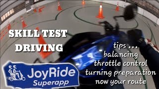 JOYRIDE DRIVING SKILL TEST/tips... balancing/ throttle control/ turning preparation/now your route.