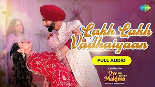 Lakh Lakh Vadhaiyaan | Audio Song | Afsana Khan | Saajz | Ammy Virk | Tania | Salim Sulaiman