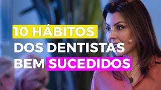 10 HÁBITOS DOS DENTISTAS BEM SUCEDIDOS | POWERDOCTOR