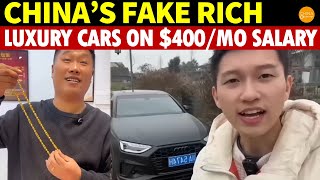 China’s Fake Rich: Wearing Fake Gold Chains, Drowning In Debt,Buying Luxury Cars With $400/Mo Salary