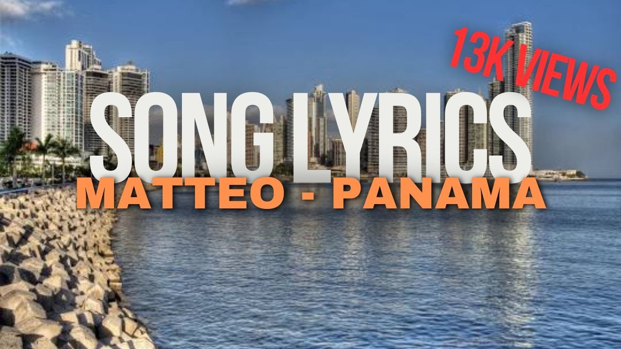 Matteo - Panama Overlay Lyrics - YouTube