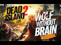 Surviving the Zombie Apocalypse in Dead Island 2! | Wolf Without Brain Live