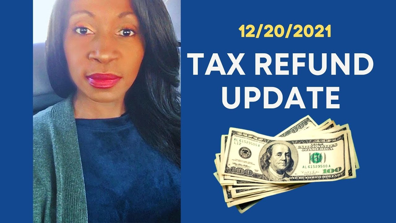 IRS TAX REFUND UPDATE 2021! Tax Refund And Amended Tax Returns Still ...