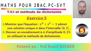 T.V.I et méthode de dichotomie||Rappel du cours avec exercice corrigé||2Bac PC/SVT