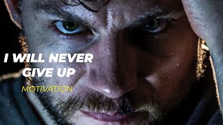 I WILL NEVER GIVE UP | Powerful Inspirational Speech 2021
